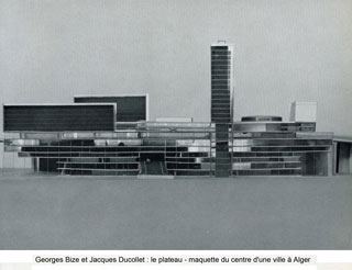 Architectes Georges Bize et Jacques Ducollet : maquette du "Plateau" à Alger